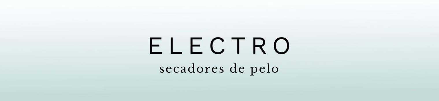 SECADORES DE PELO SECADORES DE PELO