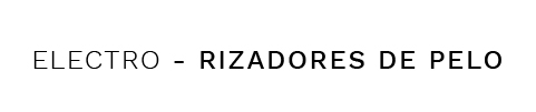 RIZADORES DE PELO